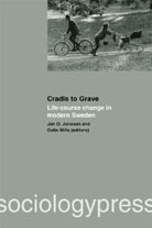 Cradle to Grave: life-course change in modern Sweden, by Jan O. Jonsson and Colin Mills (eds)